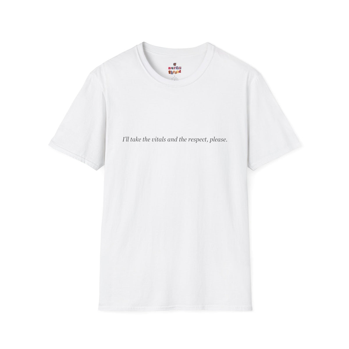 I’ll Take the Vitals & the Respect, Please Tee