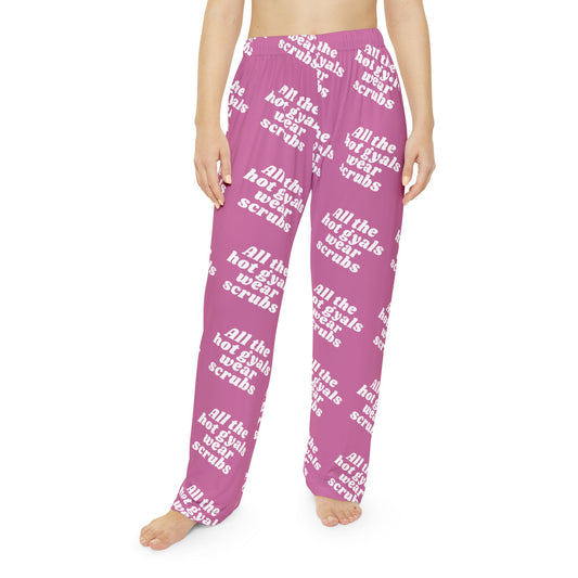 All the Hot Gyals Wear Scrubs Pajama Pants - Limited Edition - Hot Pink