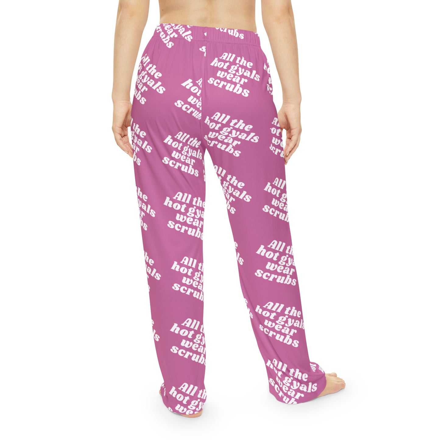All the Hot Gyals Wear Scrubs Pajama Pants - Limited Edition - Hot Pink